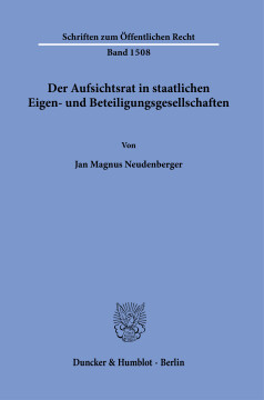 Der Aufsichtsrat in staatlichen Eigen- und Beteiligungsgesellschaften Der Aufsichtsrat in staatlichen Eigen- und Beteiligungsgesellschaften