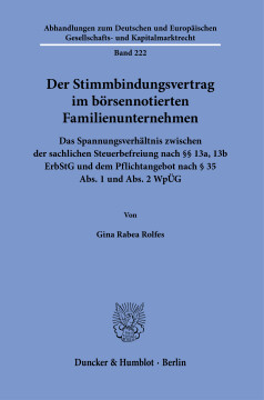 Der Stimmbindungsvertrag im börsennotierten Familienunternehmen Der Stimmbindungsvertrag im börsennotierten Familienunternehmen