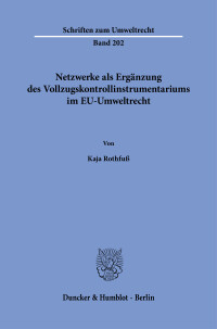 Netzwerke als Ergänzung des Vollzugskontrollinstrumentariums im EU-Umweltrecht
