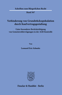 Verhinderung von Grundstücksspekulation durch Kaufvertragsgestaltung