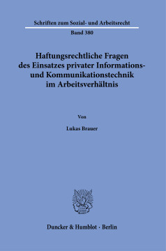 Haftungsrechtliche Fragen des Einsatzes privater Informations- und Kommunikationstechnik im Arbeitsverhältnis Haftungsrechtliche Fragen des Einsatzes privater Informations- und Kommunikationstechnik im Arbeitsverhältnis