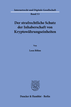 Der strafrechtliche Schutz der Inhaberschaft von Kryptowährungseinheiten Der strafrechtliche Schutz der Inhaberschaft von Kryptowährungseinheiten