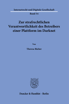 Zur strafrechtlichen Verantwortlichkeit des Betreibers einer Plattform im Darknet Zur strafrechtlichen Verantwortlichkeit des Betreibers einer Plattform im Darknet