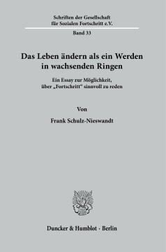Das Leben ändern als ein Werden in wachsenden Ringen Das Leben ändern als ein Werden in wachsenden Ringen