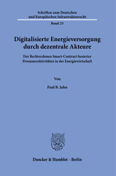 Digitalisierte Energieversorgung durch dezentrale Akteure Digitalisierte Energieversorgung durch dezentrale Akteure