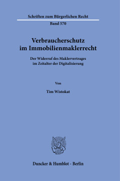 Verbraucherschutz im Immobilienmaklerrecht Verbraucherschutz im Immobilienmaklerrecht