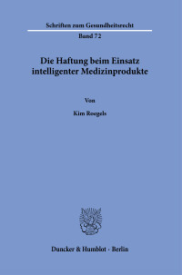 Die Haftung beim Einsatz intelligenter Medizinprodukte