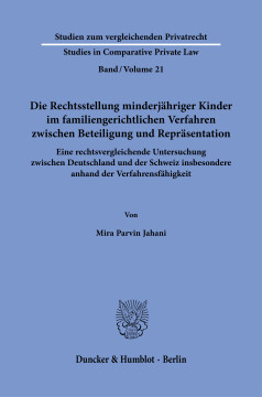Die Rechtsstellung minderjähriger Kinder im familiengerichtlichen Verfahren zwischen Beteiligung und Repräsentation Die Rechtsstellung minderjähriger Kinder im familiengerichtlichen Verfahren zwischen Beteiligung und Repräsentation