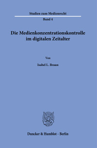 Die Medienkonzentrationskontrolle im digitalen Zeitalter