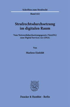 Strafrechtsdurchsetzung im digitalen Raum Strafrechtsdurchsetzung im digitalen Raum