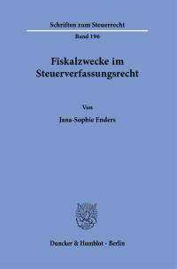 Fiskalzwecke im Steuerverfassungsrecht