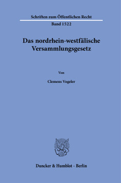 Das nordrhein-westfälische Versammlungsgesetz Das nordrhein-westfälische Versammlungsgesetz