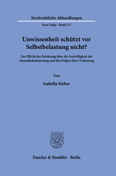 Unwissenheit schützt vor Selbstbelastung nicht? Unwissenheit schützt vor Selbstbelastung nicht?