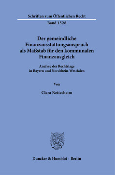 Der gemeindliche Finanzausstattungsanspruch als Maßstab für den kommunalen Finanzausgleich Der gemeindliche Finanzausstattungsanspruch als Maßstab für den kommunalen Finanzausgleich