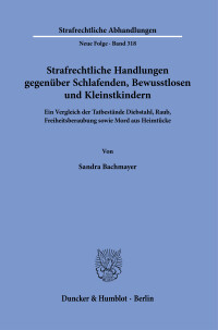 Strafrechtliche Handlungen gegenüber Schlafenden, Bewusstlosen und Kleinstkindern