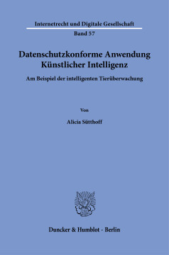 Datenschutzkonforme Anwendung Künstlicher Intelligenz Datenschutzkonforme Anwendung Künstlicher Intelligenz