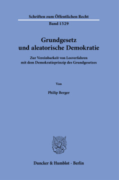 Grundgesetz und aleatorische Demokratie Grundgesetz und aleatorische Demokratie