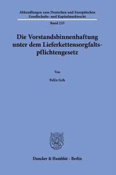 Die Vorstandsbinnenhaftung unter dem Lieferkettensorgfaltspflichtengesetz Die Vorstandsbinnenhaftung unter dem Lieferkettensorgfaltspflichtengesetz