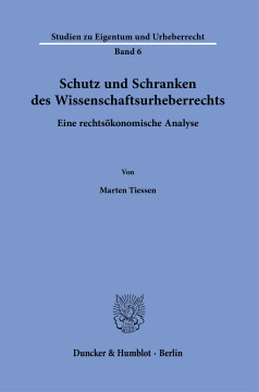 Schutz und Schranken des Wissenschaftsurheberrechts Schutz und Schranken des Wissenschaftsurheberrechts