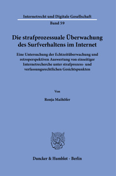 Die strafprozessuale Überwachung des Surfverhaltens im Internet Die strafprozessuale Überwachung des Surfverhaltens im Internet