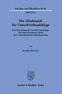 Der Missbrauch der Umweltverbandsklage Der Missbrauch der Umweltverbandsklage