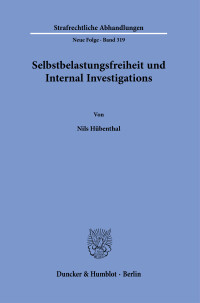 Selbstbelastungsfreiheit und Internal Investigations