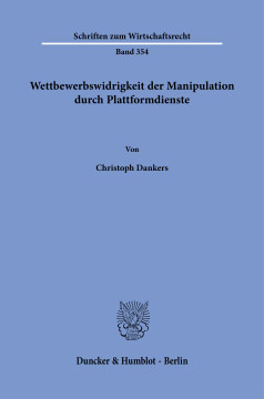 Wettbewerbswidrigkeit der Manipulation durch Plattformdienste Wettbewerbswidrigkeit der Manipulation durch Plattformdienste