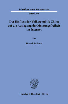 Der Einfluss der Volksrepublik China auf die Auslegung der Meinungsfreiheit im Internet Der Einfluss der Volksrepublik China auf die Auslegung der Meinungsfreiheit im Internet