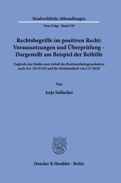 Rechtsbegriffe im positiven Recht: Voraussetzungen und Überprüfung – Dargestellt am Beispiel der Beihilfe Rechtsbegriffe im positiven Recht: Voraussetzungen und Überprüfung – Dargestellt am Beispiel der Beihilfe