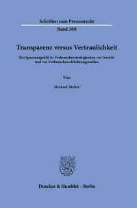 Transparenz versus Vertraulichkeit