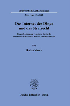 Das Internet der Dinge und das Strafrecht Das Internet der Dinge und das Strafrecht