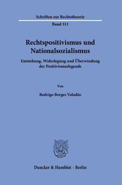 Rechtspositivismus und Nationalsozialismus Rechtspositivismus und Nationalsozialismus