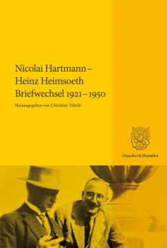 Nicolai Hartmann – Heinz Heimsoeth. Briefwechsel 1921–1950 Nicolai Hartmann – Heinz Heimsoeth. Briefwechsel 1921–1950