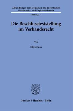 Die Beschlussfeststellung im Verbandsrecht Die Beschlussfeststellung im Verbandsrecht