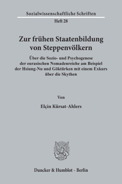 Zur frühen Staatenbildung von Steppenvölkern Zur frühen Staatenbildung von Steppenvölkern