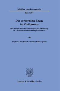 Der vorbereitete Zeuge im Zivilprozess