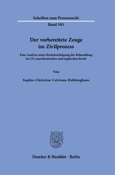 Der vorbereitete Zeuge im Zivilprozess Der vorbereitete Zeuge im Zivilprozess