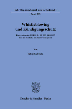 Whistleblowing und Kündigungsschutz Whistleblowing und Kündigungsschutz