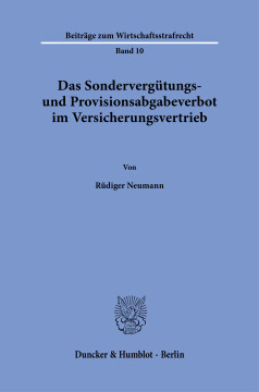 Das Sondervergütungs- und Provisionsabgabeverbot im Versicherungsvertrieb Das Sondervergütungs- und Provisionsabgabeverbot im Versicherungsvertrieb