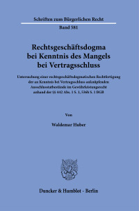 Rechtsgeschäftsdogma bei Kenntnis des Mangels bei Vertragsschluss