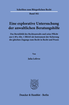 Eine explorative Untersuchung der anwaltlichen Beratungshilfe Eine explorative Untersuchung der anwaltlichen Beratungshilfe