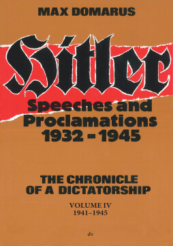 Hitler – Speeches and Proclamations 1932–1945 Hitler – Speeches and Proclamations 1932–1945