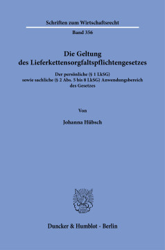 Die Geltung des Lieferkettensorgfaltspflichtengesetzes Die Geltung des Lieferkettensorgfaltspflichtengesetzes