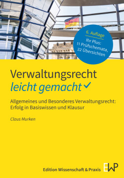 Verwaltungsrecht – leicht gemacht Verwaltungsrecht – leicht gemacht