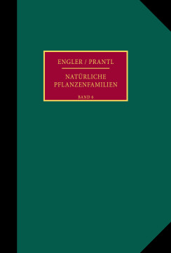 Die natürlichen Pflanzenfamilien nebst ihren Gattungen und wichtigeren Arten, insbesondere den Nutzpflanzen Die natürlichen Pflanzenfamilien nebst ihren Gattungen und wichtigeren Arten, insbesondere den Nutzpflanzen