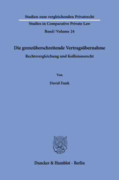 Die grenzüberschreitende Vertragsübernahme Die grenzüberschreitende Vertragsübernahme