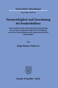 Normwidrigkeit und Zurechnung bei Sonderdelikten Normwidrigkeit und Zurechnung bei Sonderdelikten