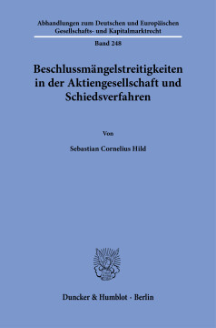 Beschlussmängelstreitigkeiten in der Aktiengesellschaft und Schiedsverfahren Beschlussmängelstreitigkeiten in der Aktiengesellschaft und Schiedsverfahren