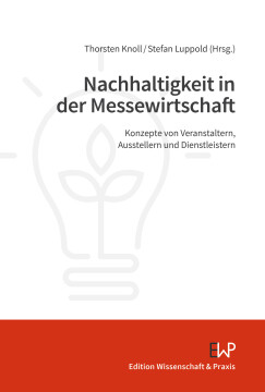 Nachhaltigkeit in der Messewirtschaft Nachhaltigkeit in der Messewirtschaft