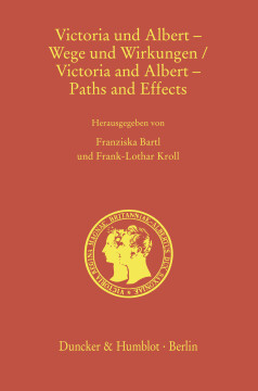Victoria und Albert – Wege und Wirkungen / Victoria and Albert – Paths and Effects Victoria und Albert – Wege und Wirkungen / Victoria and Albert – Paths and Effects